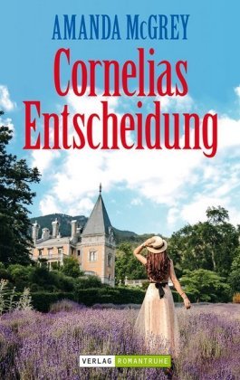 Cornelias Entscheidung Romantruhe-Buchversand Joachim Otto