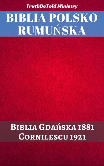 Cornilescu 1921.Biblia Polsko-Rumuńska Opracowanie zbiorowe