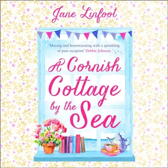 Cornish Cottage by the Sea: A romantic comedy set in Cornwall Linfoot Jane