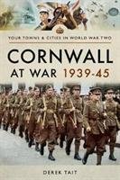 Cornwall at War 1939 45 Tait Derek