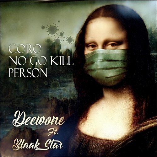 Coro No Go Kill Person DEEWONE feat. Blaak Star