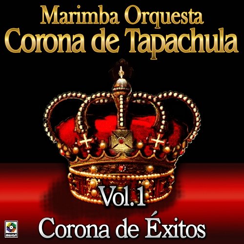 Corona De Éxitos, Vol. 1 Marimba Orquesta Corona De Tapachula