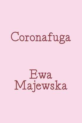 Coronafuga. Fragments of Online Dating Discourse from Pandemic Times Distanz Verlag
