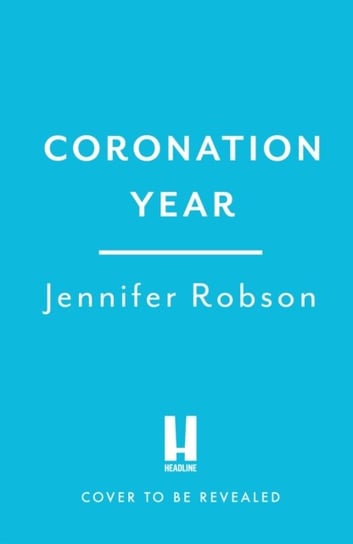 Coronation Year Robson Jennifer