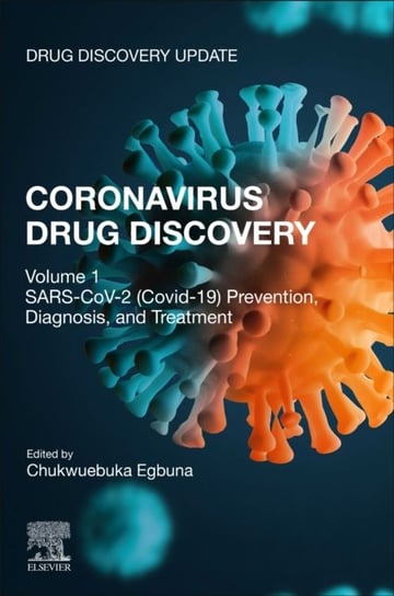 Coronavirus Drug Discovery. Volume 1. SARS-CoV-2 (COVID-19) Prevention, Diagnosis, and Treatment Opracowanie zbiorowe