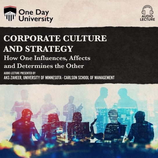 Corporate Culture and Strategy Aks Zaheer