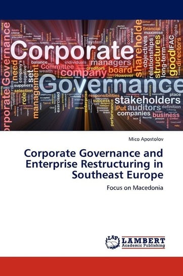 Corporate Governance and Enterprise Restructuring in Southeast Europe Apostolov Mico