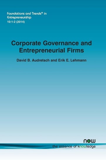 Corporate Governance and Entrepreneurial Firms Audretsch David B.