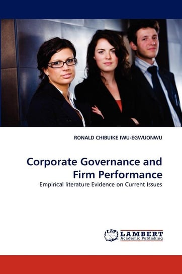 Corporate Governance and Firm Performance Iwu-Egwuonwu Ronald Chibuike