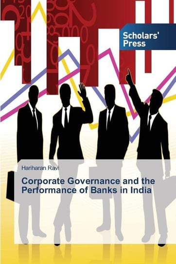 Corporate Governance and the Performance of Banks in India Ravi Hariharan