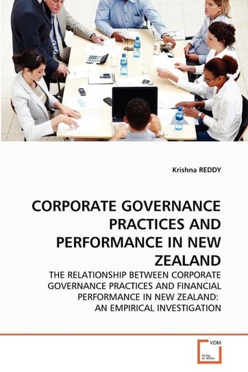 Corporate Governance Practices And Performance In New Zealand Reddy Krishna