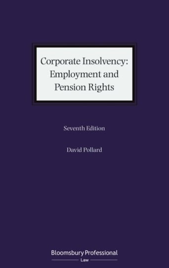 Corporate Insolvency. Employment and Pension Rights Pollard David