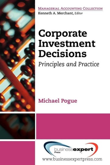 Corporate Investment Decisions Pogue Michael