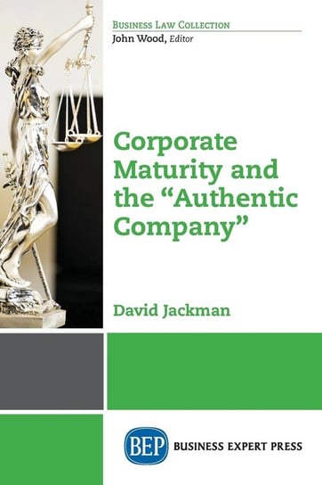 Corporate Maturity and the "Authentic Company" Jackman David