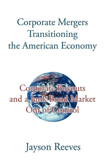 Corporate Mergers Transitioning the American Economy Reeves Jayson