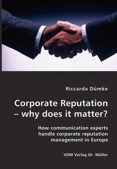 Corporate Reputation - why does it matter? Duemke Riccarda