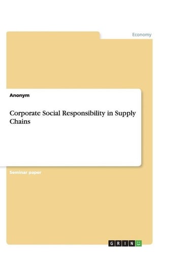 Corporate Social Responsibility in Supply Chains Anonym