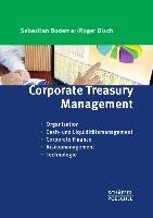 Corporate Treasury Management Bodemer Sebastian, Disch Roger