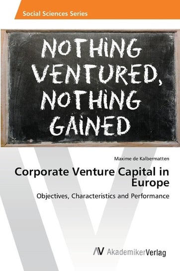 Corporate Venture Capital in Europe de Kalbermatten Maxime