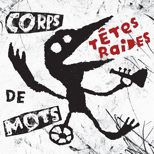 Corps de mots Têtes Raides