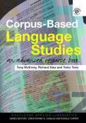 Corpus Based Language Studies: An Advanced Resource Book Mcenery Anthony, Tono Yukio, Xiao Richard, Mcenery Anthony M.