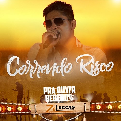 Correndo Risco Zé Luccas