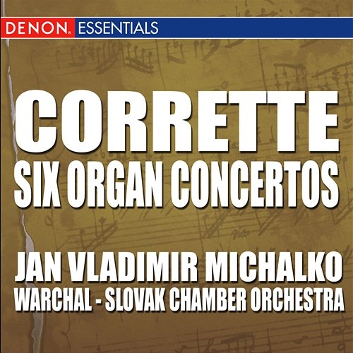Corrette: Six Concertos for Organ Slovak Chamber Orchestra, Bohdan Warchal