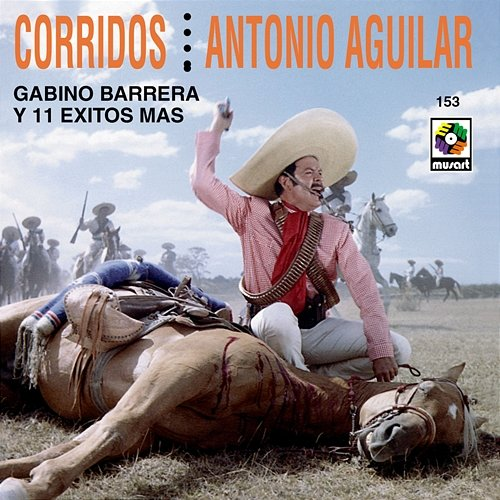 Corridos Antonio Aguilar