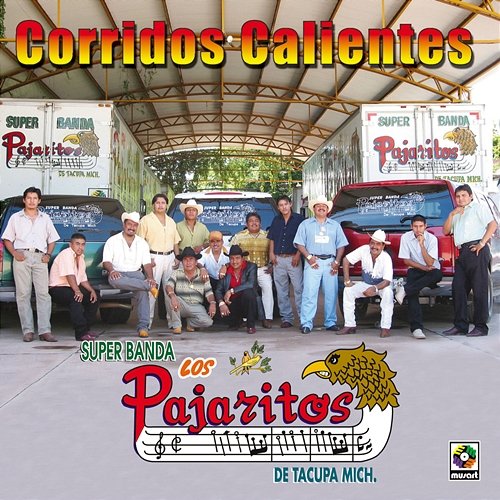 Corridos Calientes Los Pajaritos De Tacupa