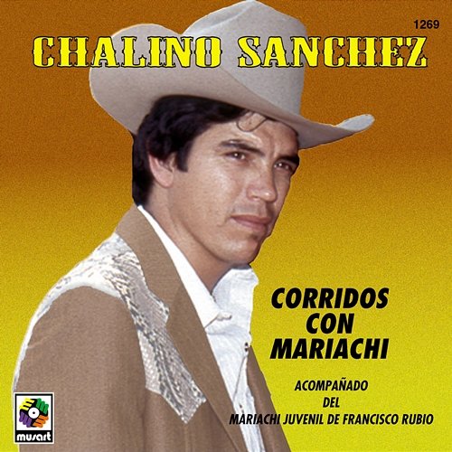 Corridos Con Mariachi Chalino Sanchez feat. Mariachi Juvenil de Francisco Rubio