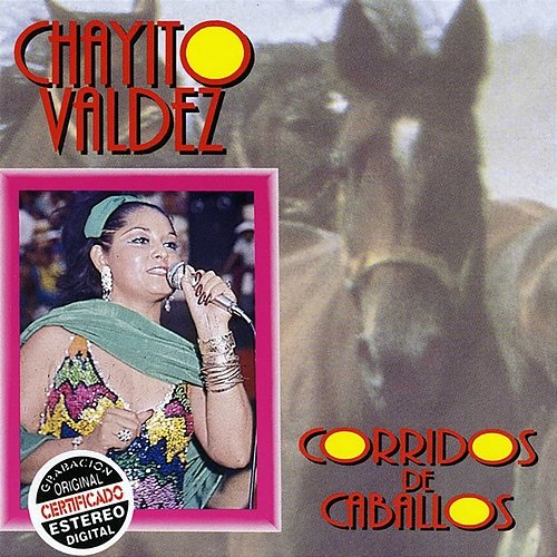 Corridos de Caballos Chayito Valdez