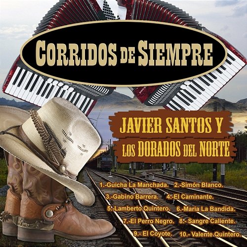 Corridos De Siempre Javier Santos, Los Dorados Del Norte