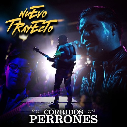 Corridos Perrones Nuevo Trayecto