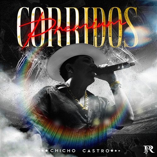 Corridos Premium Sus Alia2, Chicho Castro