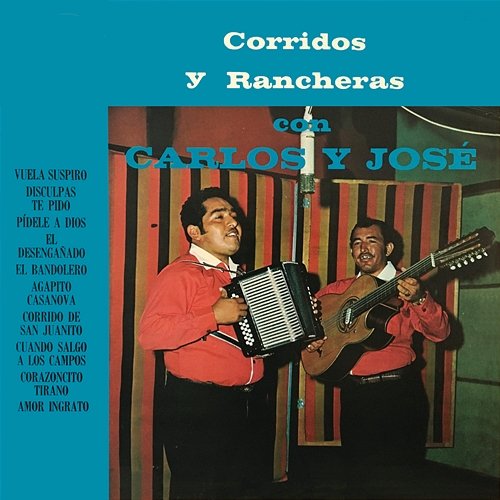 Corridos Y Rancheras Con Carlos Y José Carlos y José