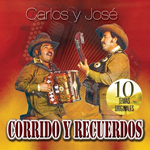 Corridos Y Recuerdos Carlos y José