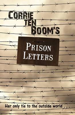 CORRIE TEN BOOMS PRISON LETTERS Ten Boom Corrie