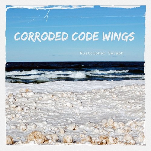 Corroded Code Wings Rustcipher Seraph