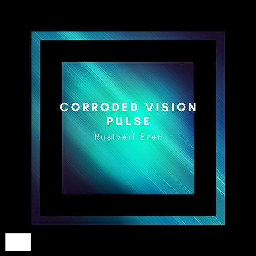 Corroded Vision Pulse Rustveil Eren