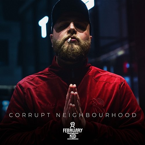 Corrupt Neighbourhood February Kid