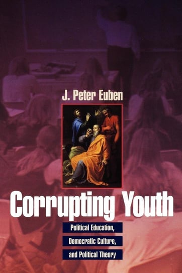Corrupting Youth Euben J. Peter