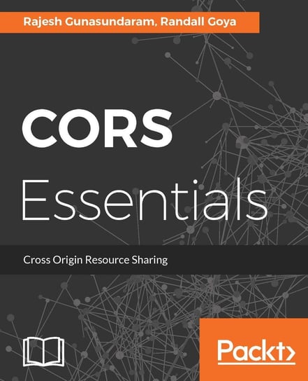 CORS Essentials Rajesh Gunasundaram, Randall Goya