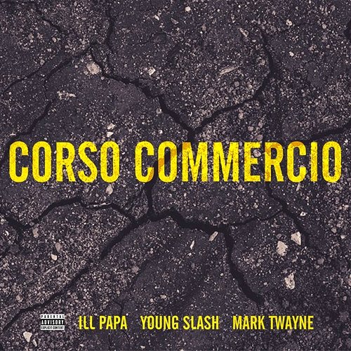 Corso Commercio ILL PAPA, Mark Twayne, Young Slash