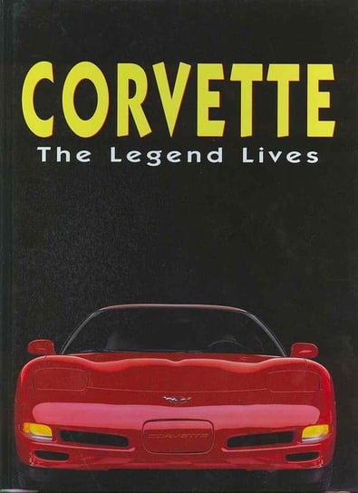 Corvette. The Legend Lives Jacobs David H.