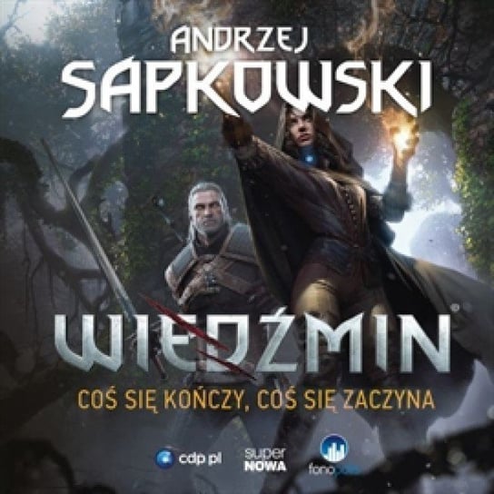 Coś się kończy, coś się zaczyna. Wiedźmin - audiobook Sapkowski Andrzej
