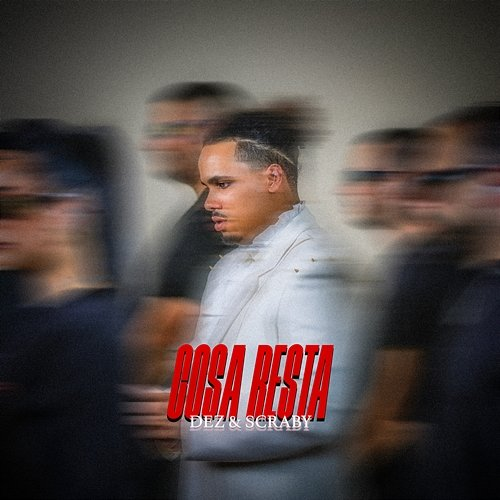 Cosa Resta DEZ & Scraby