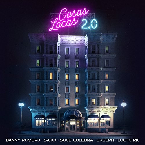 Cosas Locas 2.0 Danny Romero, Saiko, Soge Culebra feat. Juseph, Lucho RK