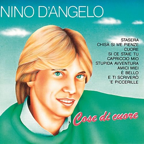 Cose Di Cuore Nino D'Angelo