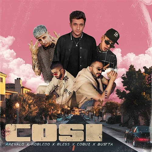 Cosi Arevalo, Robledo, & Bless feat. Cobuz y Bustta