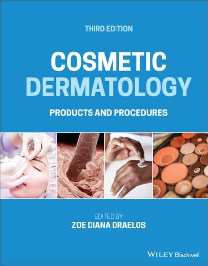 Cosmetic Dermatology. Products and Procedures Opracowanie zbiorowe